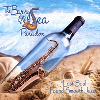 The Barry Sea Paradox : Lost Soul, Found Smooth Jazz