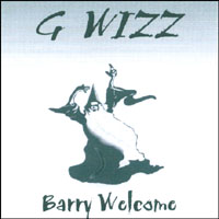 Barry Welcome : G Wizz