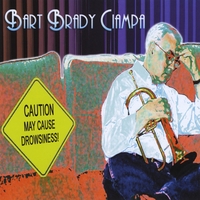 BART BRADY CIAMPA: Caution!! May Cause Drowsiness!