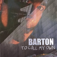 BARTON : To Call My Own (Right Shift)