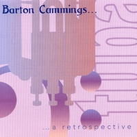 Barton Cummings : A Retrospective...