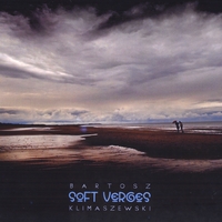 Bartosz Klimaszewski : Soft Verges