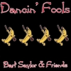 BART SAYLOR AND FRIENDS: Dancin' Fools