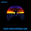 BLUES & ROOTS AUSTRALIA: Bar Vol 5