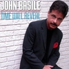 JOHN BASILE: Time Will Reveal