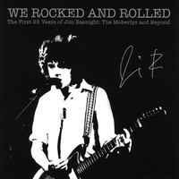 JIM BASNIGHT: We Rocked and Rolled (The First 25 Years of Jim Basnight: The Moberlys and Beyond)