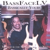 BASSFACE LV FEAT. DANIEL "BASSFACE" RAGAN: Bassically Yours