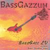 BASSFACE LV FEAT. DANIEL "BASSFACE" RAGAN: BassGazzum