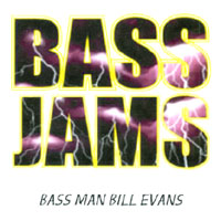 Bass Man Bill Evans : Bass Jams