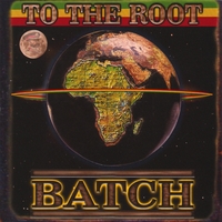BATCH: To The Root