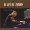 JONATHAN BATISTE: Times In New Orleans