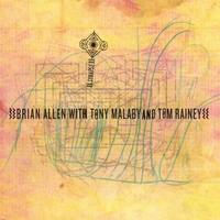 BRIAN ALLEN WITH TONY MALABY AND TOM RAINEY: Synapse