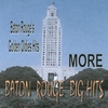 VARIOUS ARTIST OF BATON ROUGE: More Baton Rouge Hits