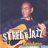 Warren Battiste : Street Jazz