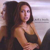 FRANCESCA BATTISTELLI: just a breath