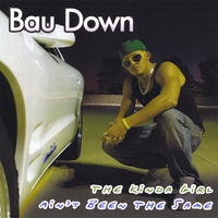 Bau Down : The Kinda Girl & Ain't Been The Same - Maxi-Single