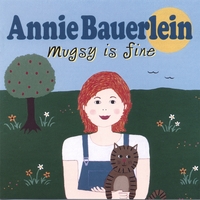 ANNIE BAUERLEIN: Mugsy is Fine
