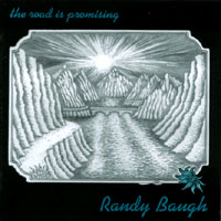 Randy Baugh : The Road Is Promising