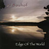 AL BAUHOF: Edge Of The World