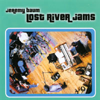 Jeremy Baum : Lost River Jams