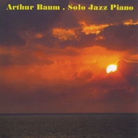 ARTHUR BAUM: Solo Jazz Piano