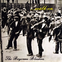The Bayonne Bleeders : Walk On