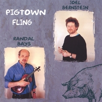Randal Bays and Joel Bernstein : The Pigtown Fling