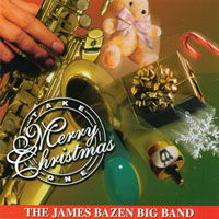 THE JAMES BAZEN BIG BAND: Merry Christmas Take One