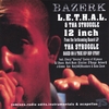 BAZERK THA DESTROYER: L.E.T.H.A.L. / Tha Struggle 12 Inch