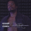 B BAD DU BOSE: B Bad Du Bose new 08 sinlge