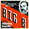 Big B and his Snakeoil Saviors: Big B and his Snakeoil Saviors
