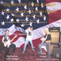 Big Brother Ernie Joseph : Toby Sheldon & Dain Heald
