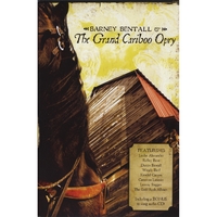 Barney Bentall & The Grand Cariboo Opry : Barney Bentall & The Grand Cariboo Opry (dvd & cd)