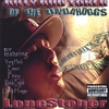 BILLY BUD TOKER OF DA UNDAHOGGS: LoneStoner