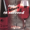 BLACK CAT BONE BLUES BAND: Too Blues To Succeed