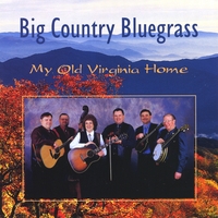Big Country Bluegrass : My Old Virginia Home - HH-1361