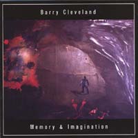 Barry Cleveland : Memory & Imagination