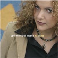 BETH CHAMPION MASON: All I Have