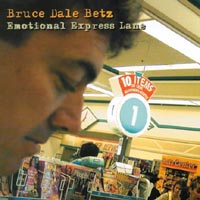Bruce Dale Betz : Emotional Express Lane