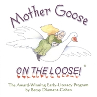 Betsy Diamant-Cohen : Mother Goose on the Loose - A 2 Disc Set With a Complete Script and Additional Songs