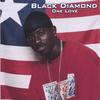 BLACK DIAMOND: One Love