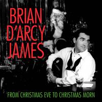 BRIAN D'ARCY JAMES: From Christmas Eve to Christmas Morn