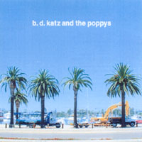 B. D. Katz : B. D. Katz And The Poppys