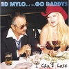 BD MYLO AND THE GO DADDYS: I Can't Lose