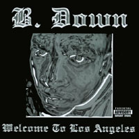 B. Down : Welcome To Los Angeles
