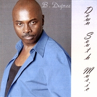 B. DUPREE: Down South Music