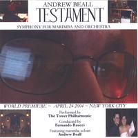 ANDREW BEALL: TESTAMENT: Symphony for Marimba and Orchestra