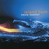 KEOLA BEAMER: Island Born