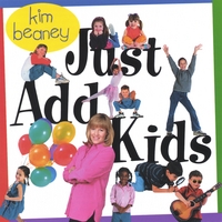 KIM BEANEY: Just Add Kids