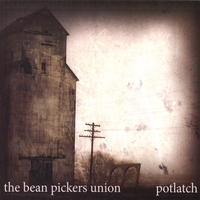 THE BEAN PICKERS UNION: Potlatch